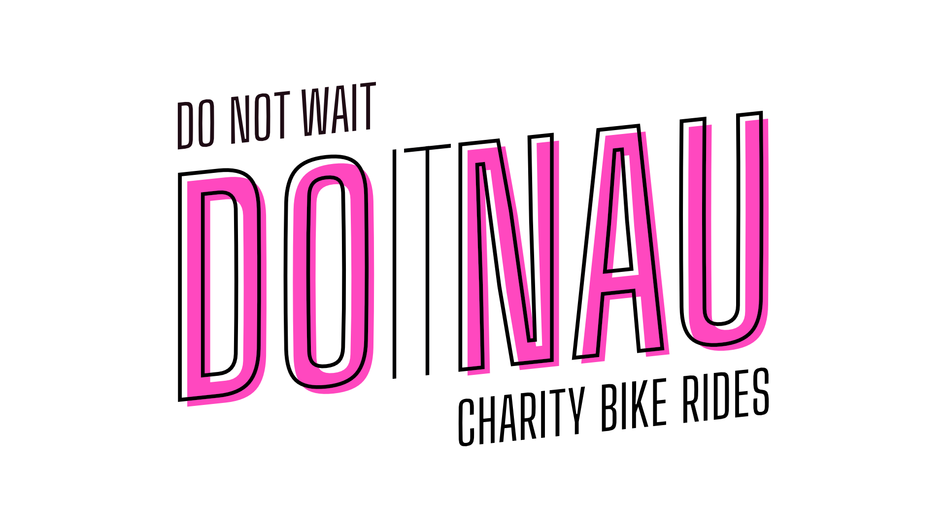 Do not wait! DOitNAU - Charity Bike Rides